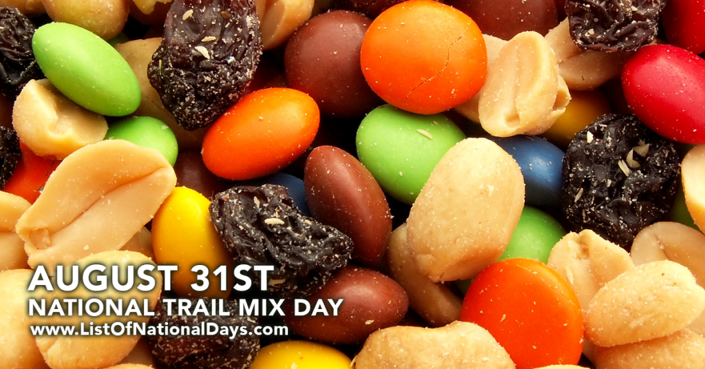0831NATIONALTRAILMIXDAY List Of National Days