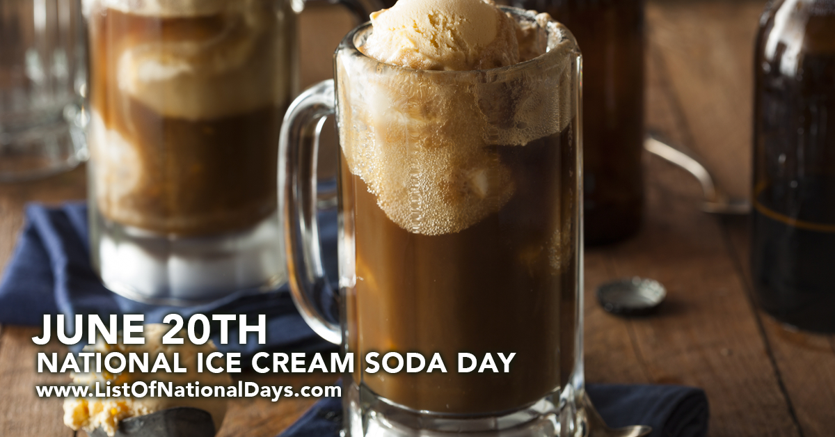 NATIONAL ICE CREAM SODA DAY List Of National Days