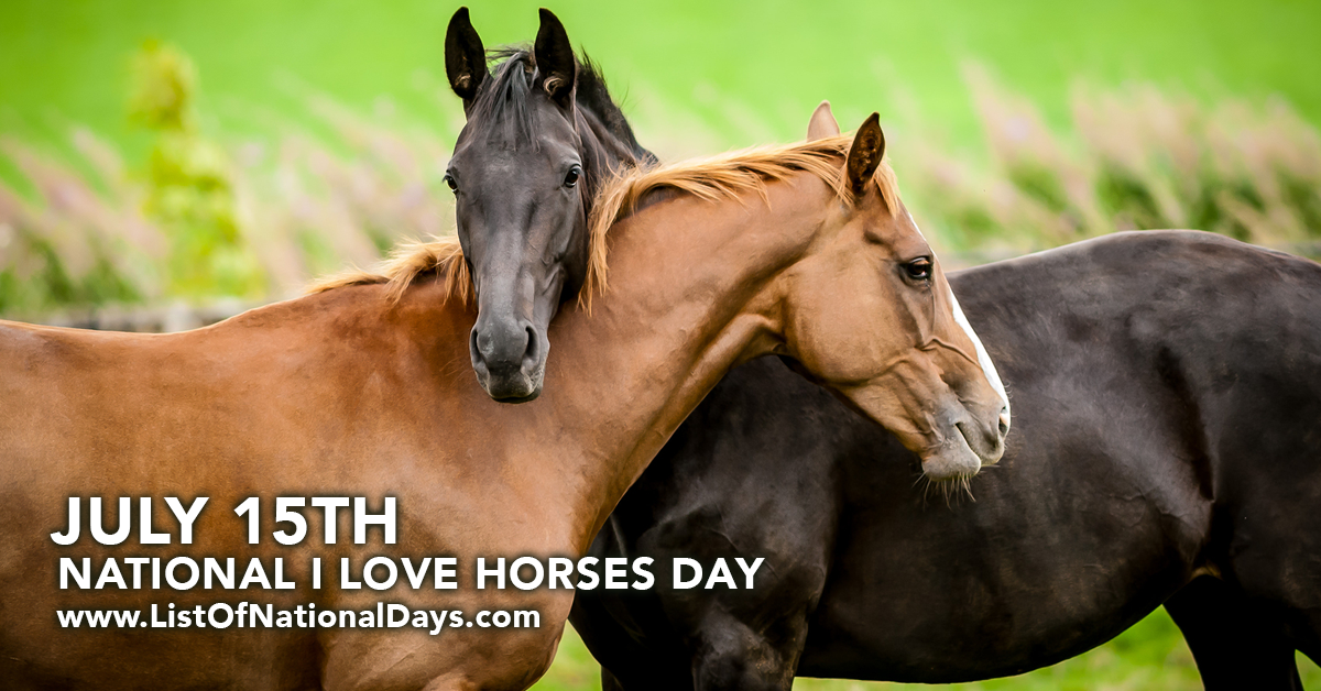NATIONAL I LOVE HORSES DAY List Of National Days