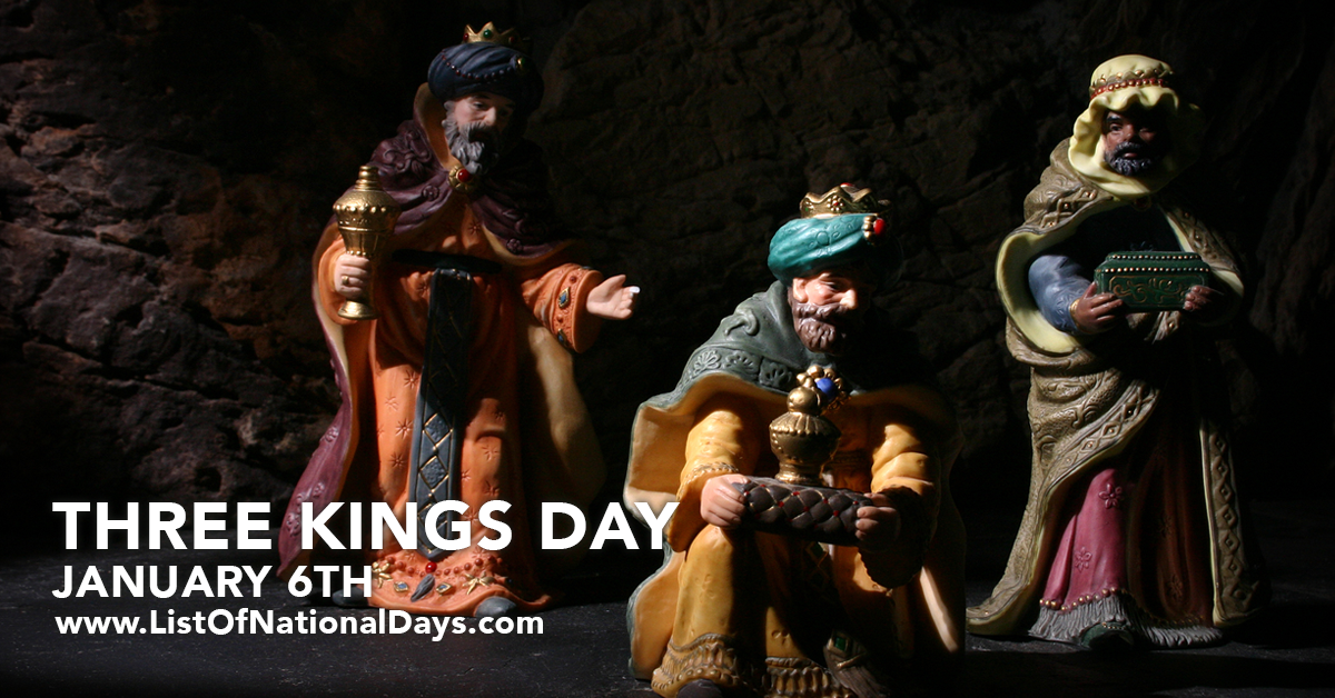 JANUARY 6TH THREE KINGS DAY List Of National Days