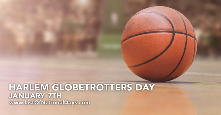 HARLEM GLOBETROTTERS DAY - List Of National Days
