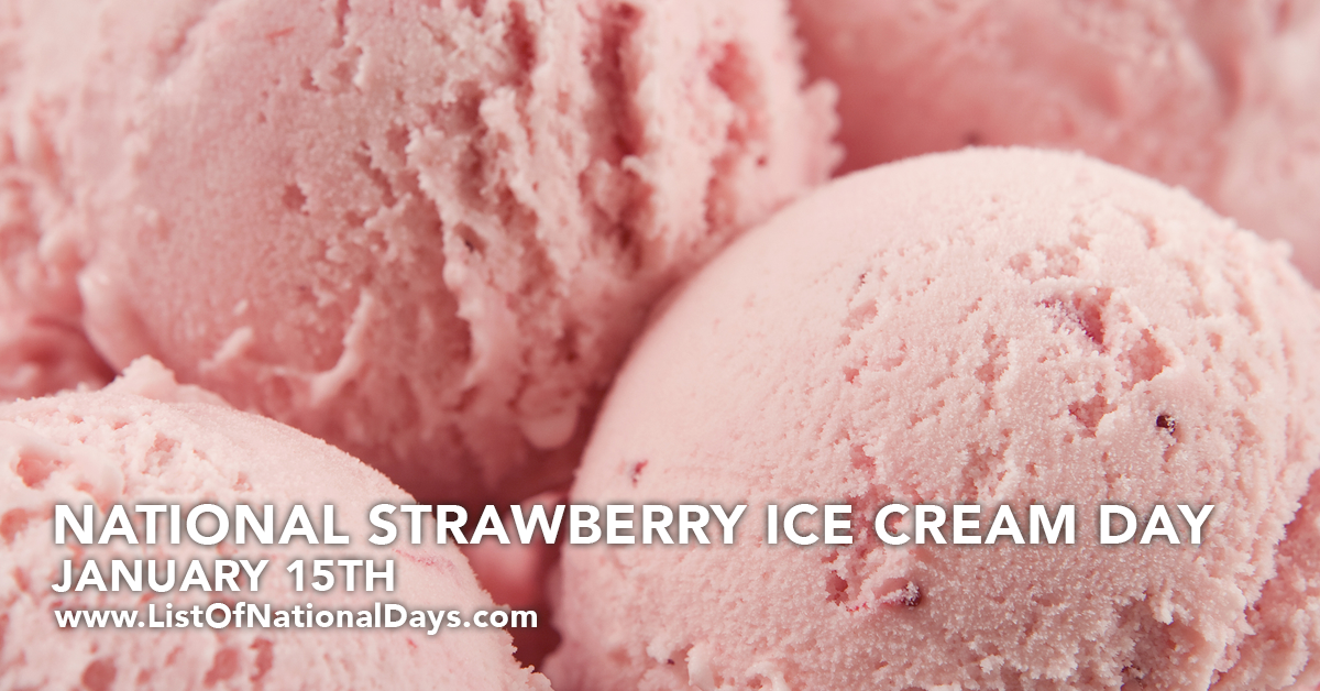 National Strawberry Ice Cream Day List of National Days