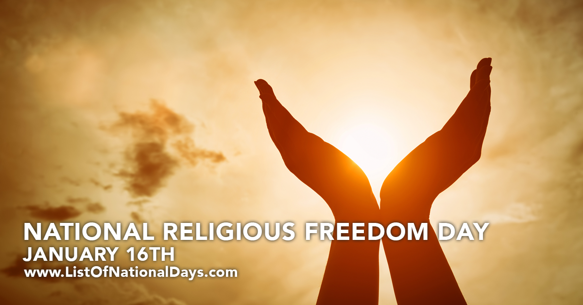 JANUARY 16TH NATIONAL RELIGIOUS FREEDOM DAY