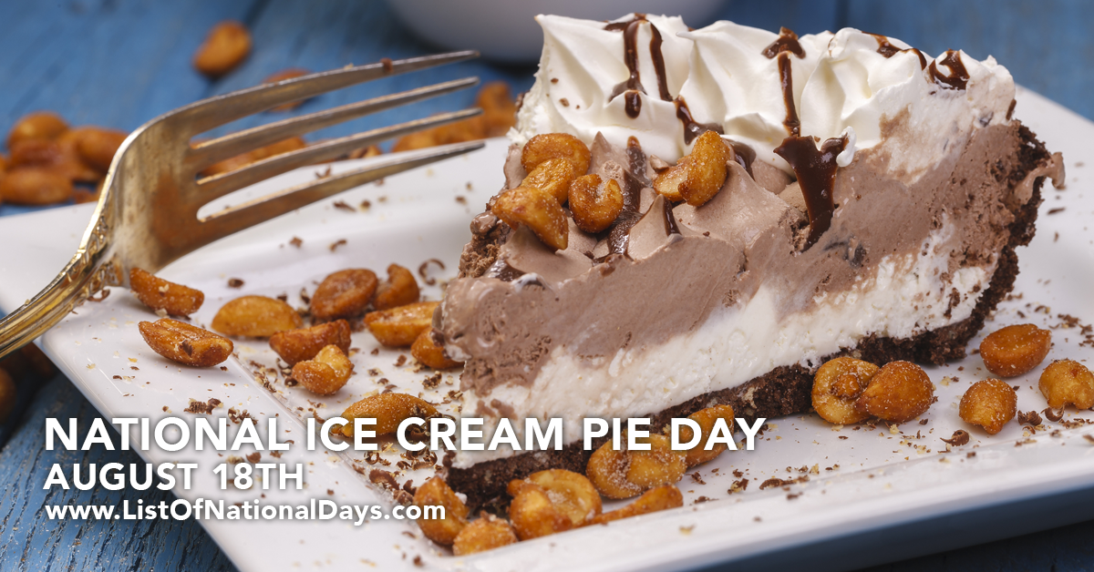 National Ice Cream Pie Day List Of National Days