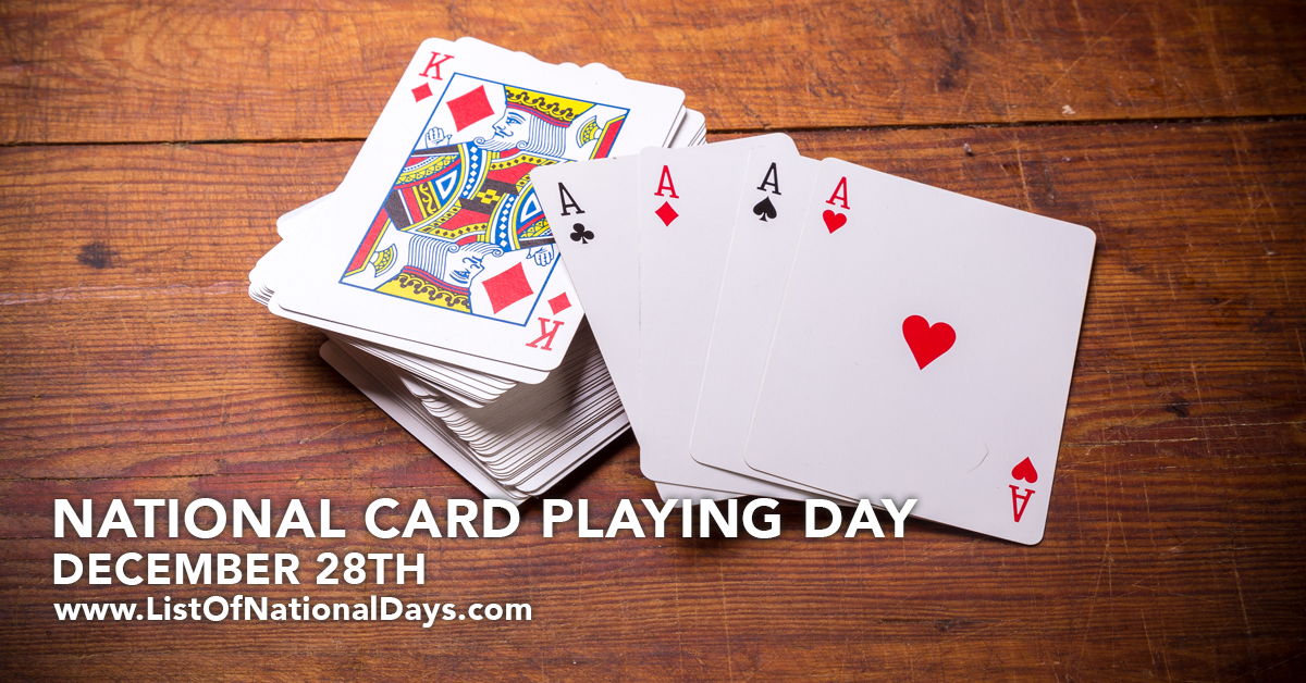 DECEMBER 28TH NATIONAL CARD PLAYING DAY