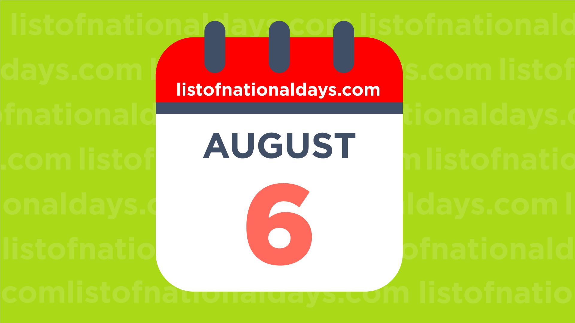August 6th National Holidays Observances And Famous Birthdays