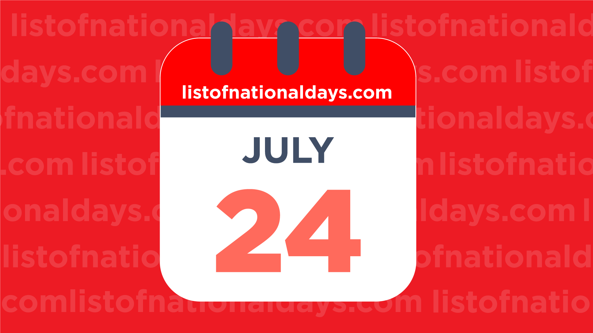 July 24th National Holidays Observances And Famous Birthdays