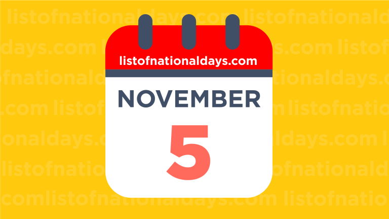 NOVEMBER 5TH HOLIDAYS,OBSERVANCES &amp; FAMOUS BIRTHDAYS
