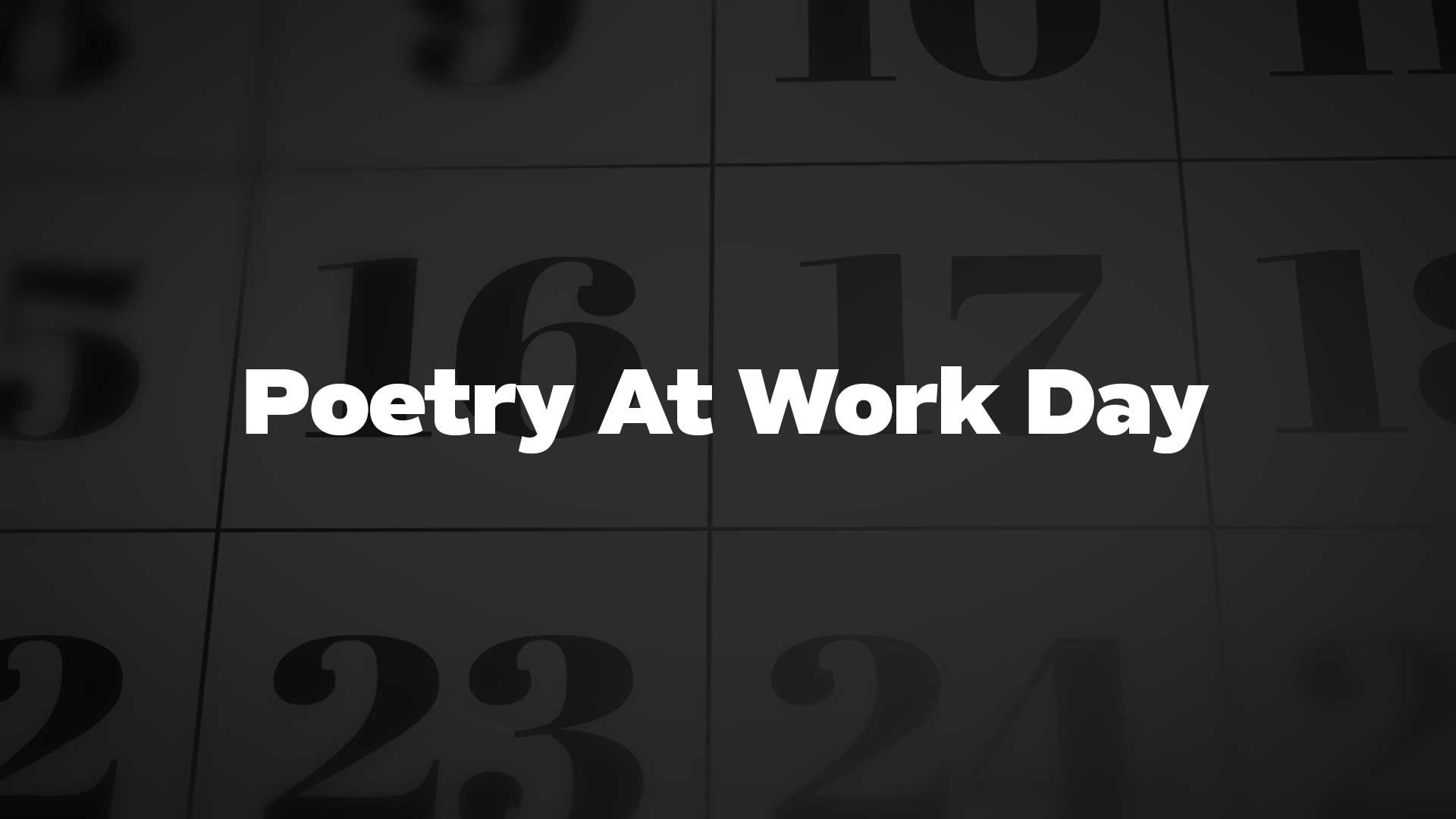 PoetryAtWorkDay List Of National Days