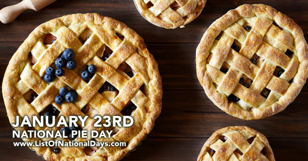 NATIONAL PIE DAY List Of National Days