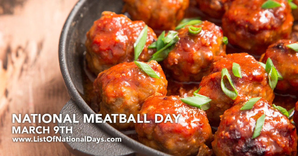 NATIONAL MEATBALL DAY List Of National Days