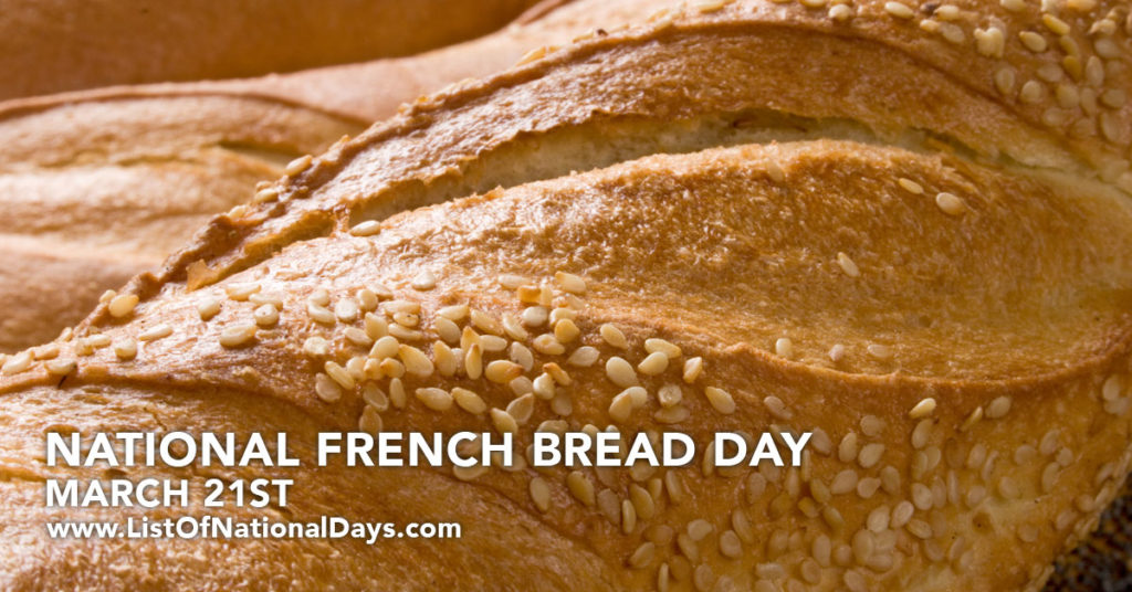 NATIONAL FRENCH BREAD DAY List Of National Days