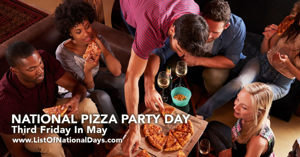 0500 National Pizza Party Day List Of National Days
