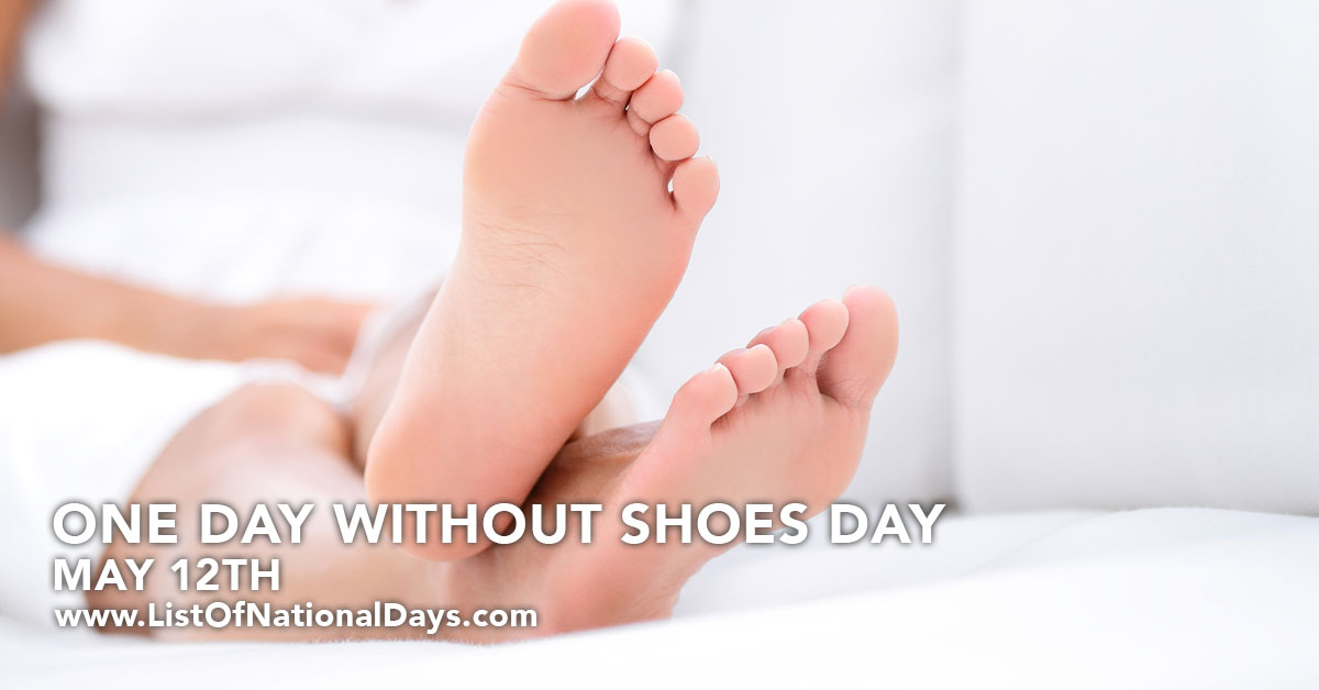 0512ONEDAYWITHOUTSHOESDAY List Of National Days