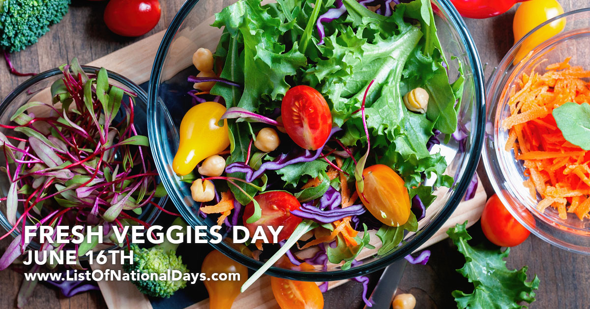 FRESH VEGGIES DAY List Of National Days