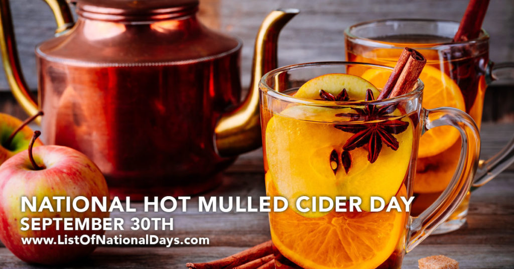NATIONAL HOT MULLED CIDER DAY SEPTEMBER 30TH