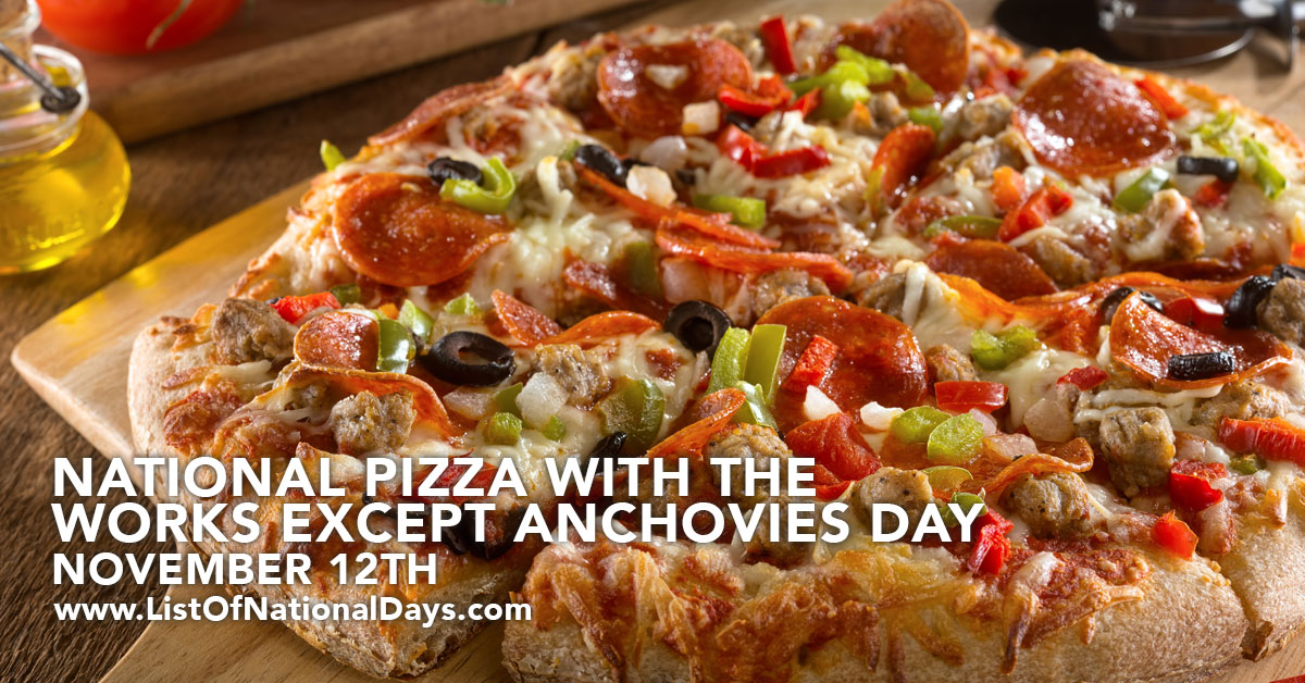 Title image for National Pizza With The Works Except Anchovies Day