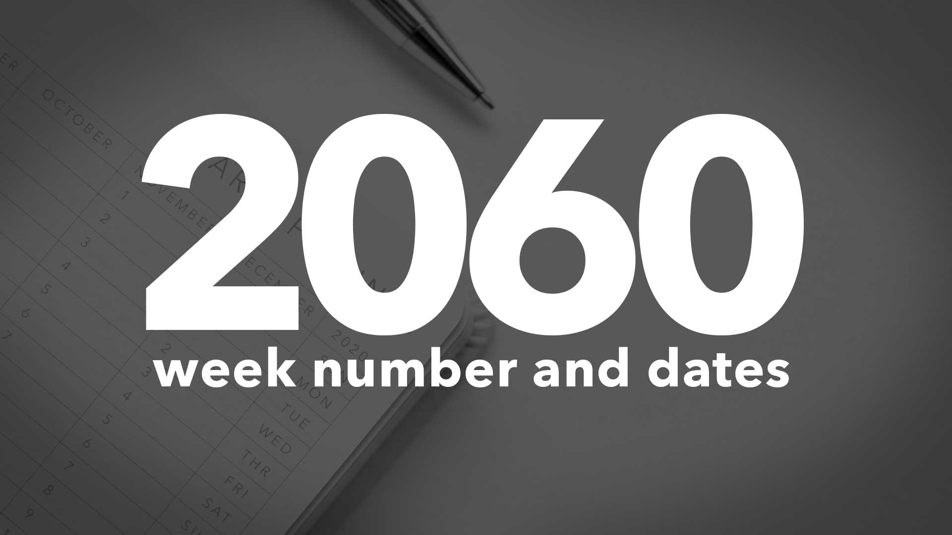 2060 Calendar Week Numbers and Dates - List of National Days