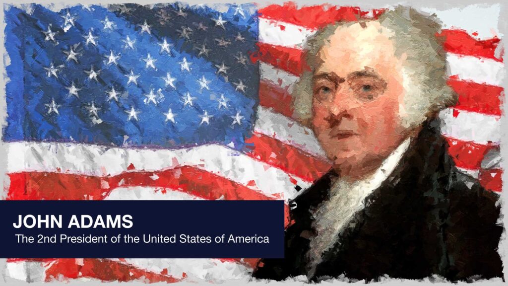 President John Adams in front of the stars and stripes.