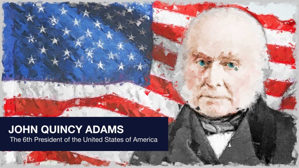 President John Quincy Adams in front of the stars and stripes.