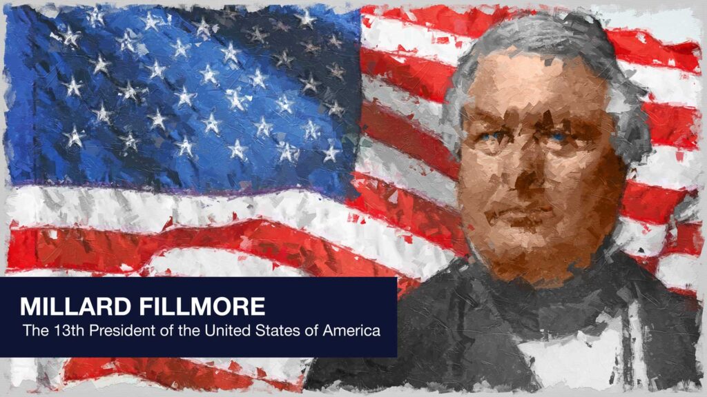 President Millard Fillmore in front of the stars and stripes.