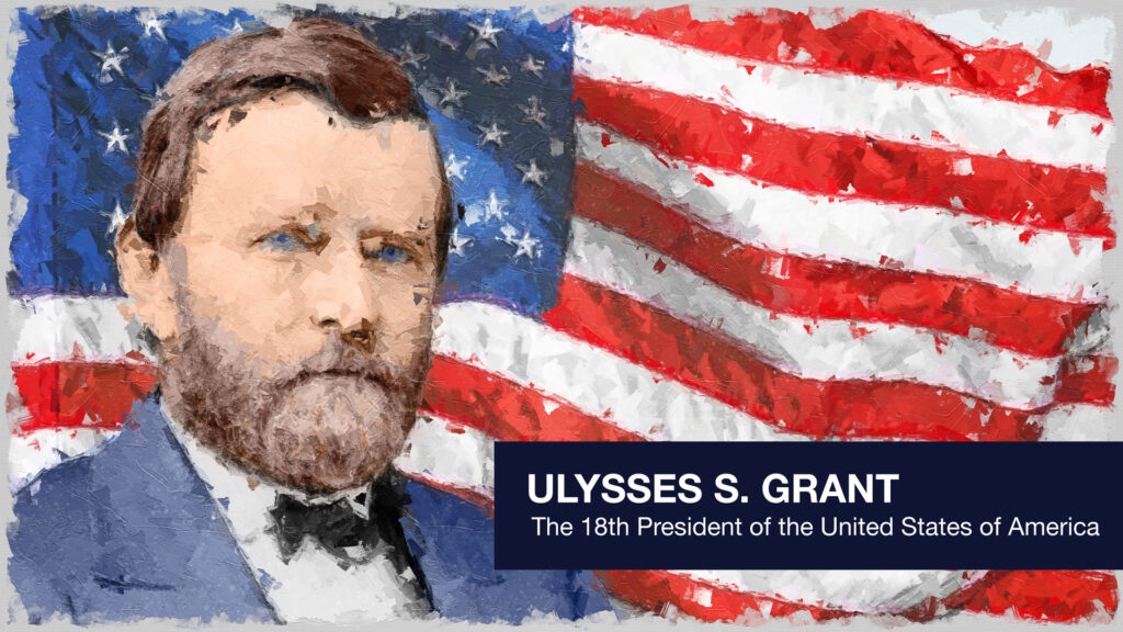 President Ulysses S. Grant in front of the stars and stripes.