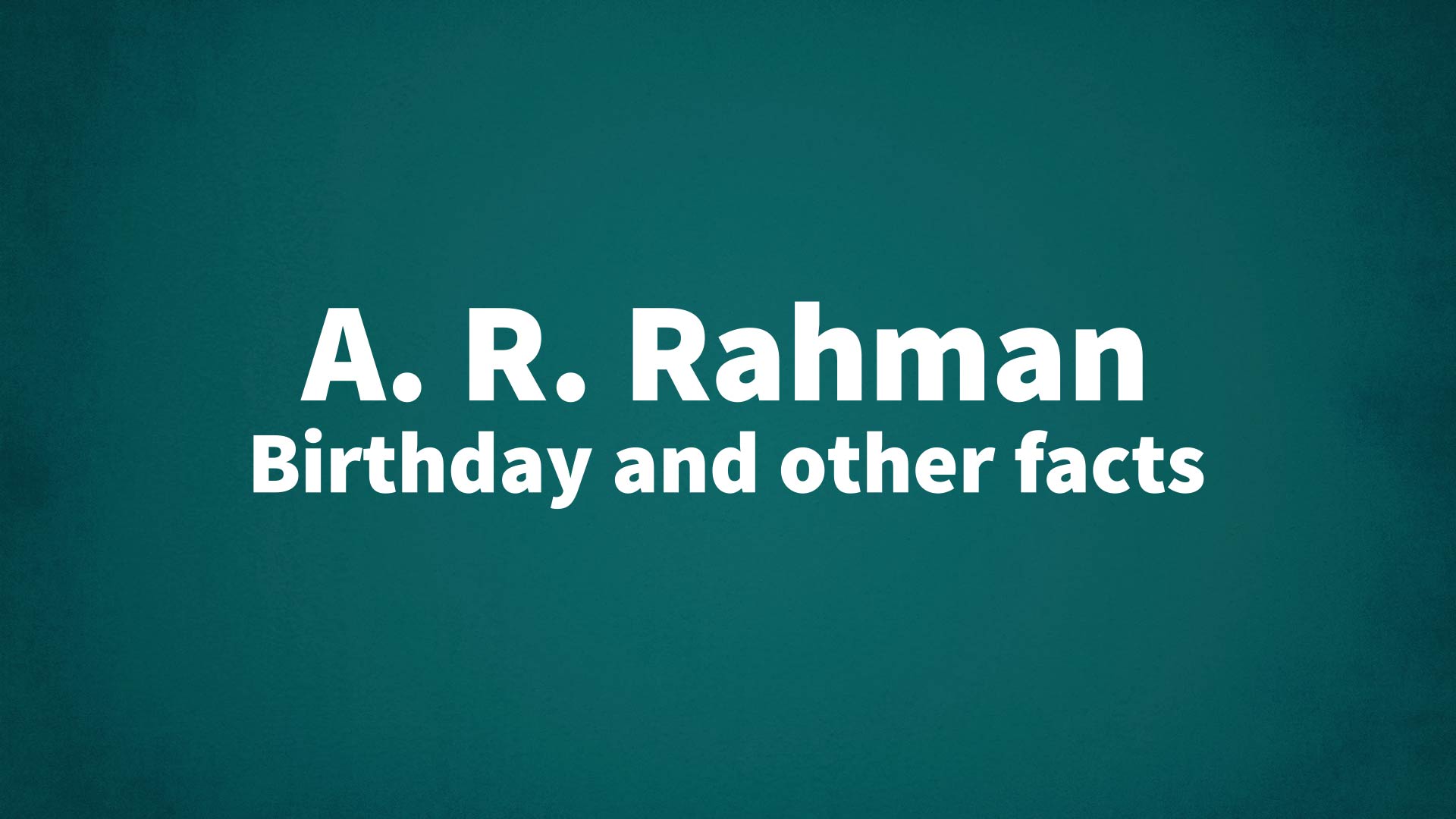 title image for A. R. Rahman birthday