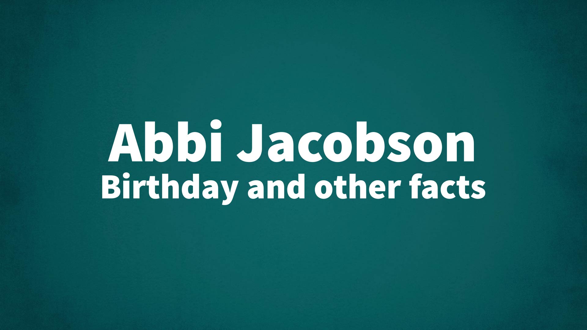 title image for Abbi Jacobson birthday