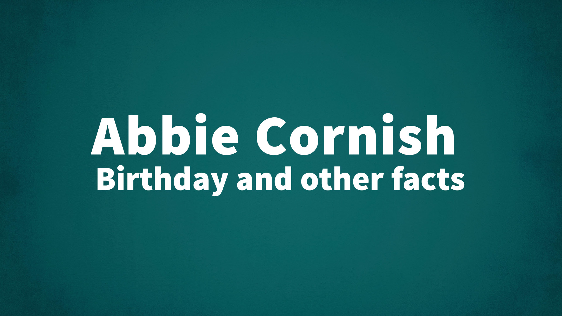 title image for Abbie Cornish birthday