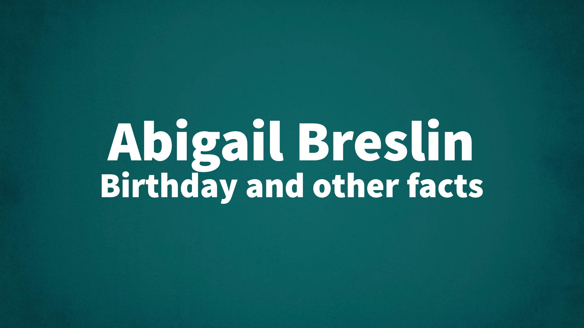 title image for Abigail Breslin birthday