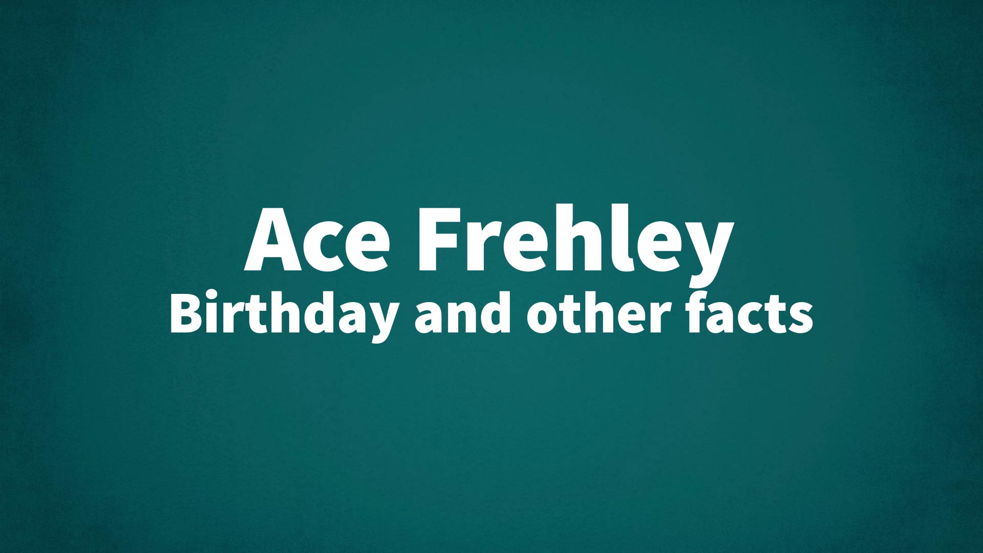 title image for Ace Frehley birthday