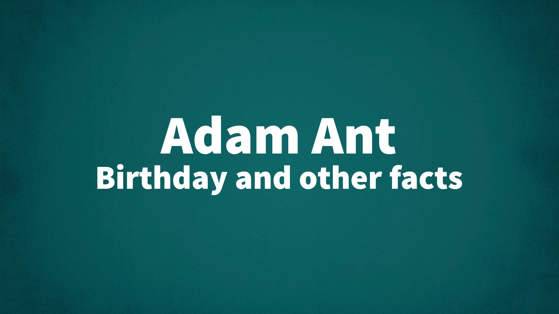 title image for Adam Ant birthday