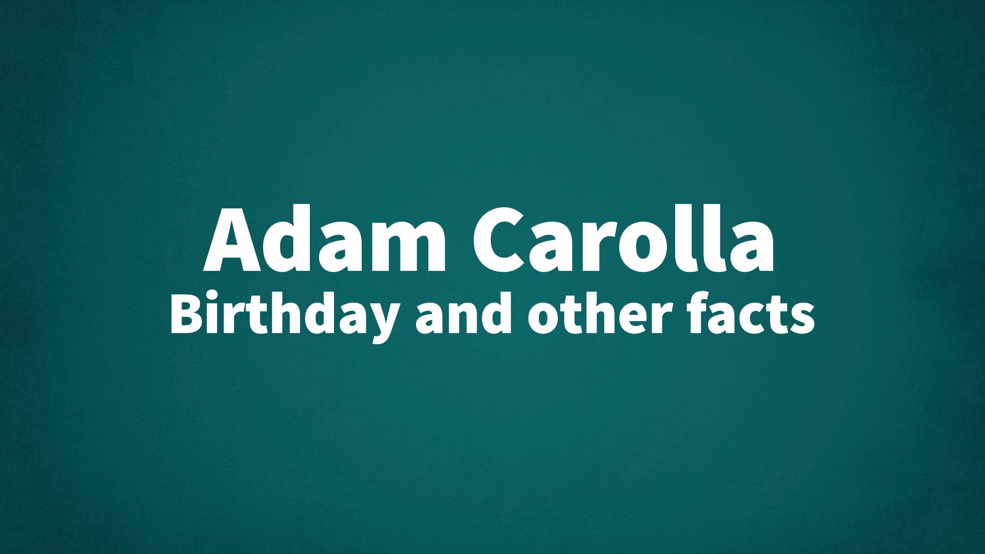 title image for Adam Carolla birthday