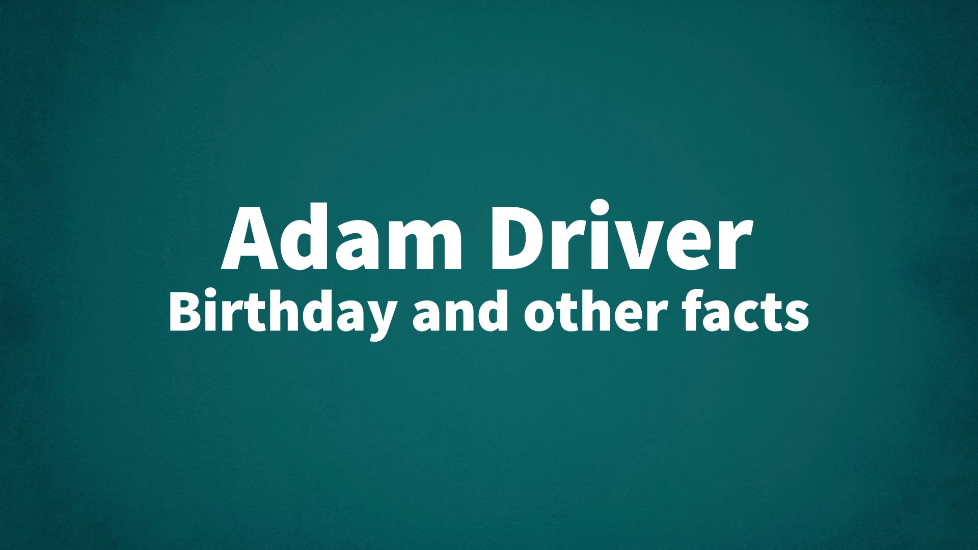 title image for Adam Driver birthday