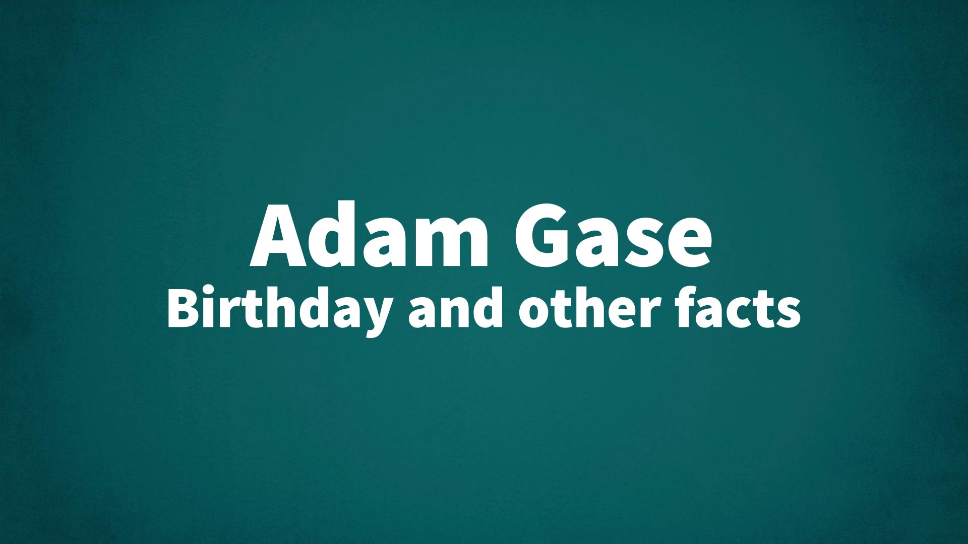 title image for Adam Gase birthday