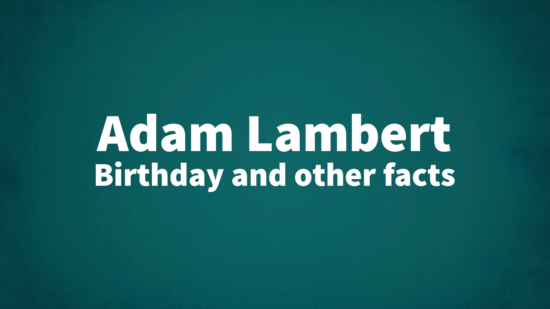 title image for Adam Lambert birthday