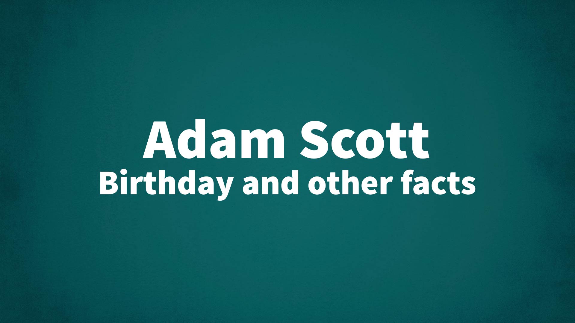title image for Adam Scott birthday