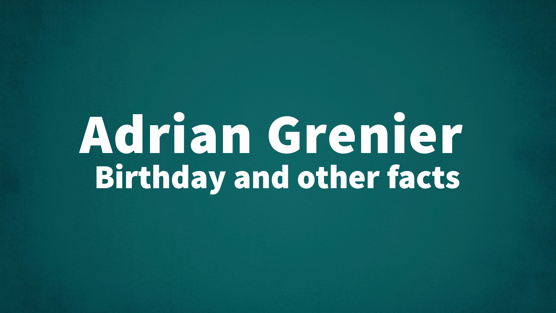 title image for Adrian Grenier birthday