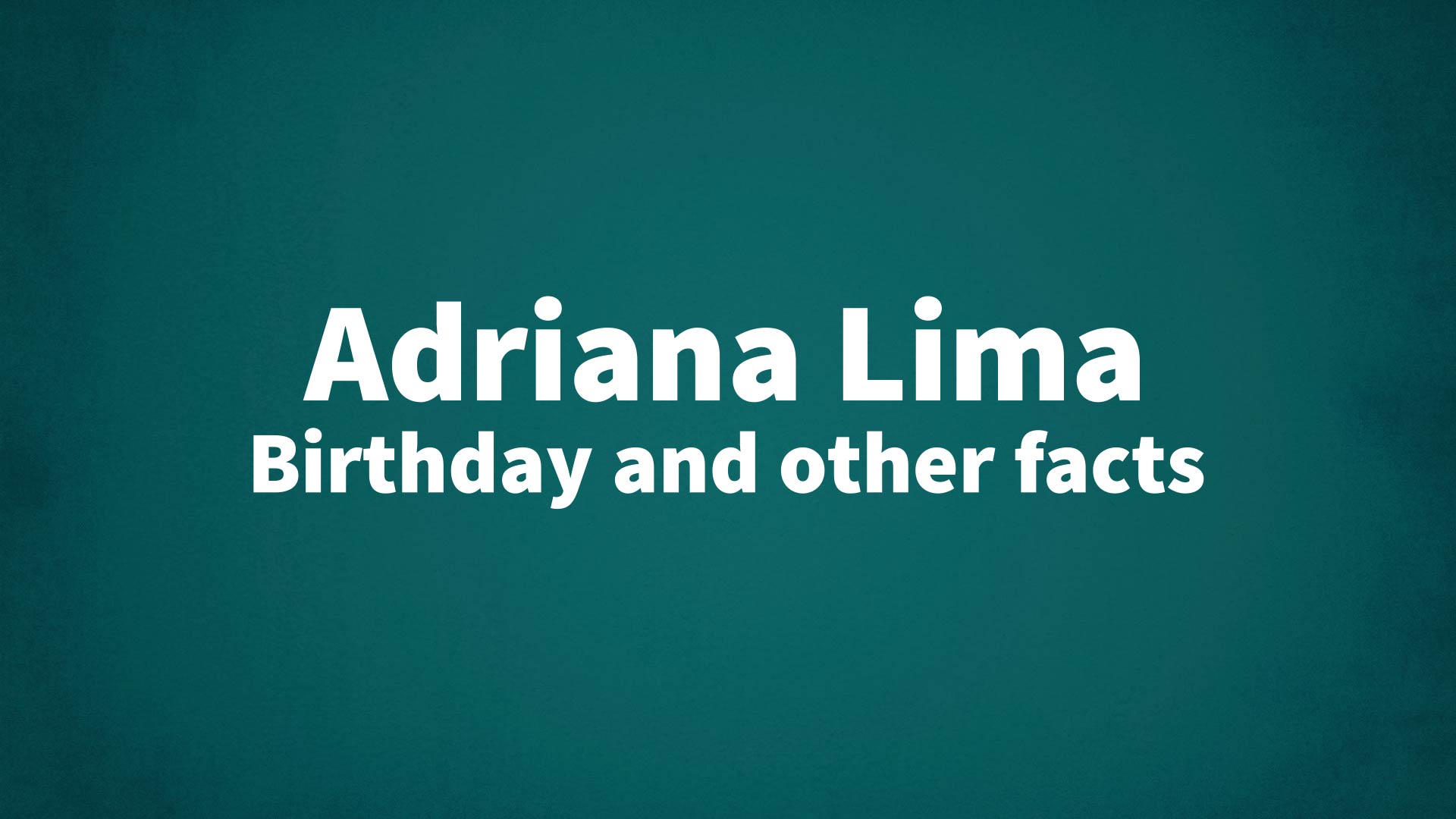 title image for Adriana Lima birthday