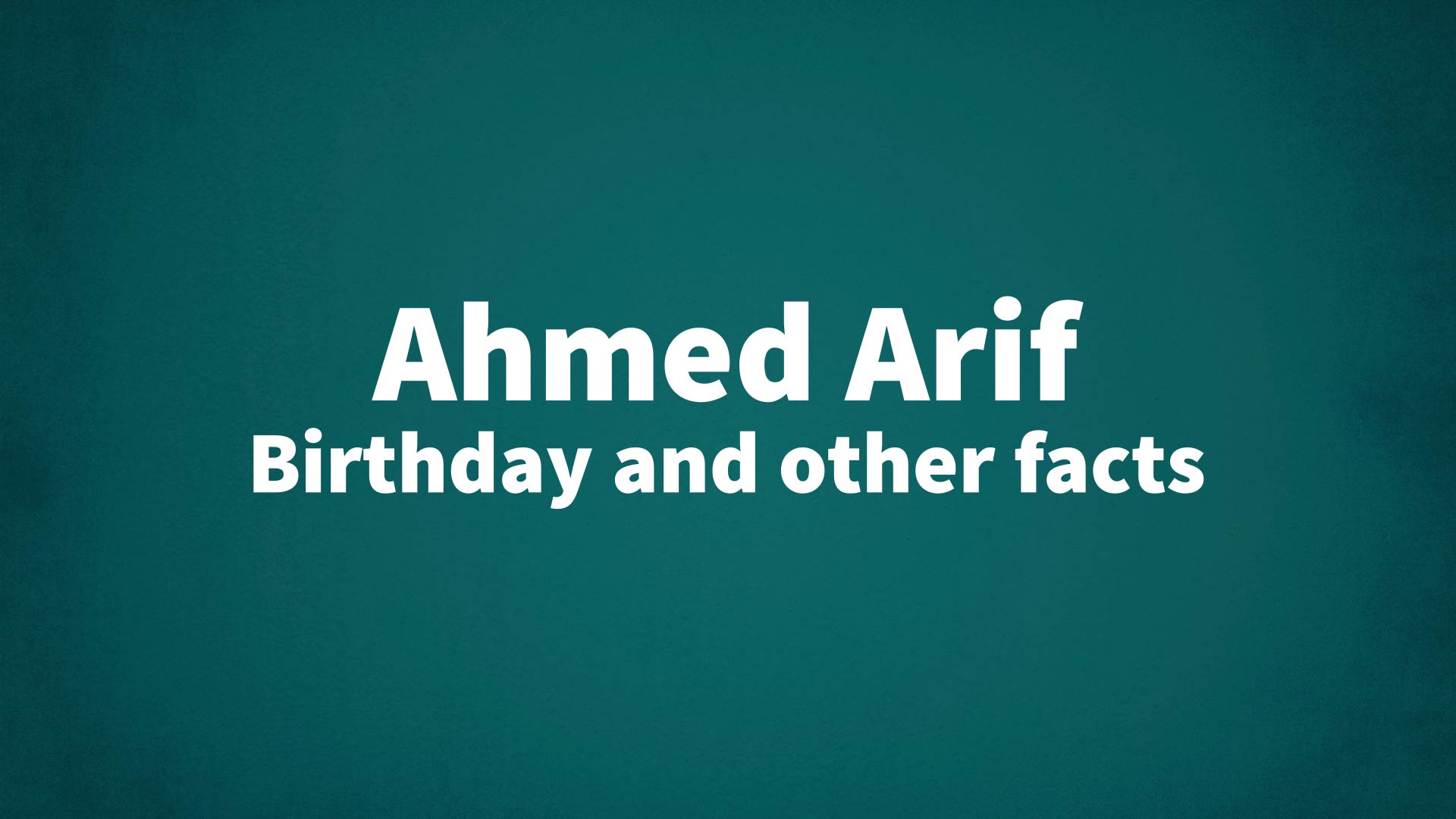 title image for Ahmed Arif birthday