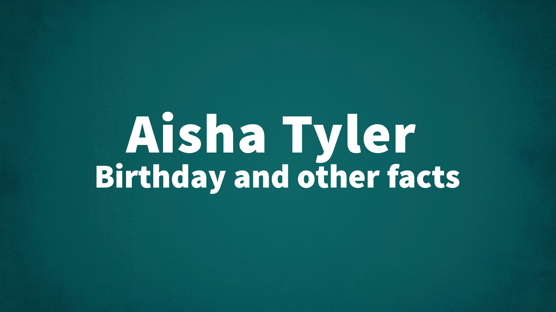 title image for Aisha Tyler birthday