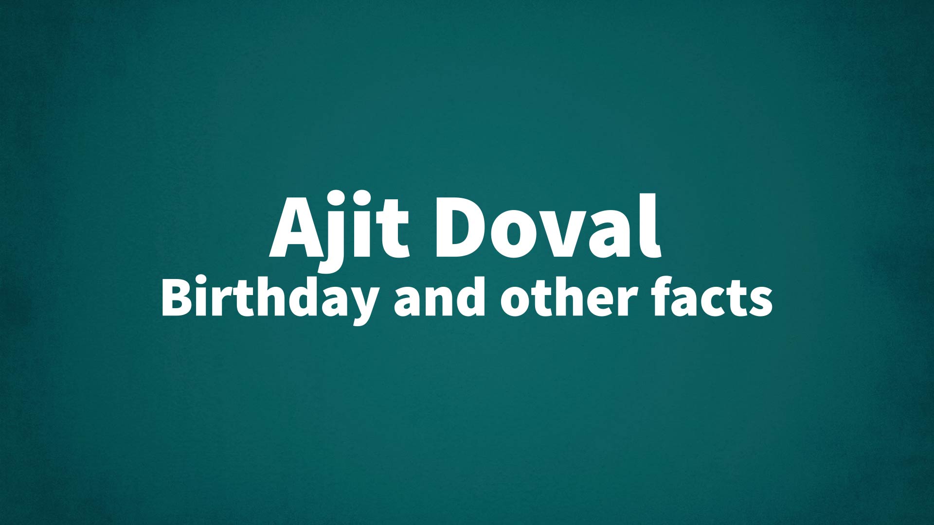 title image for Ajit Doval birthday