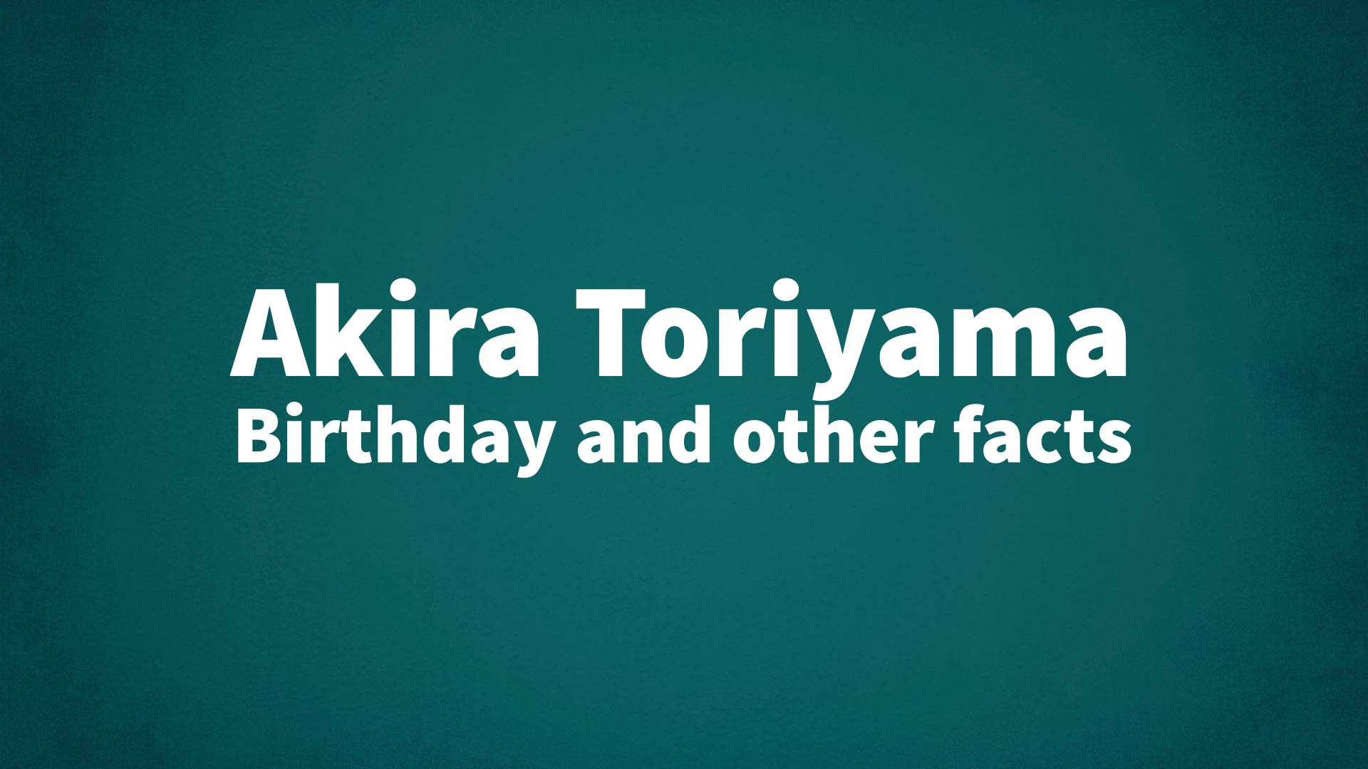title image for Akira Toriyama birthday