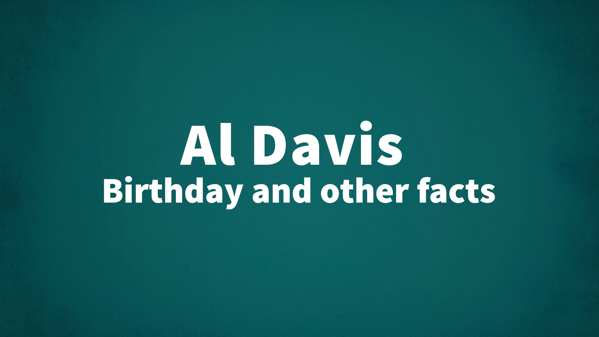 title image for Al Davis birthday