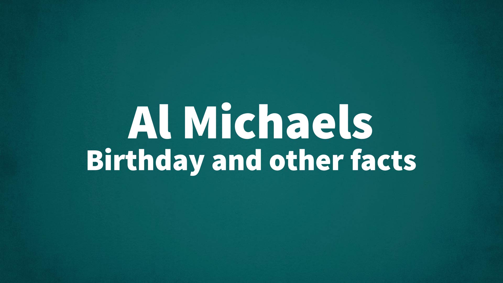title image for Al Michaels birthday