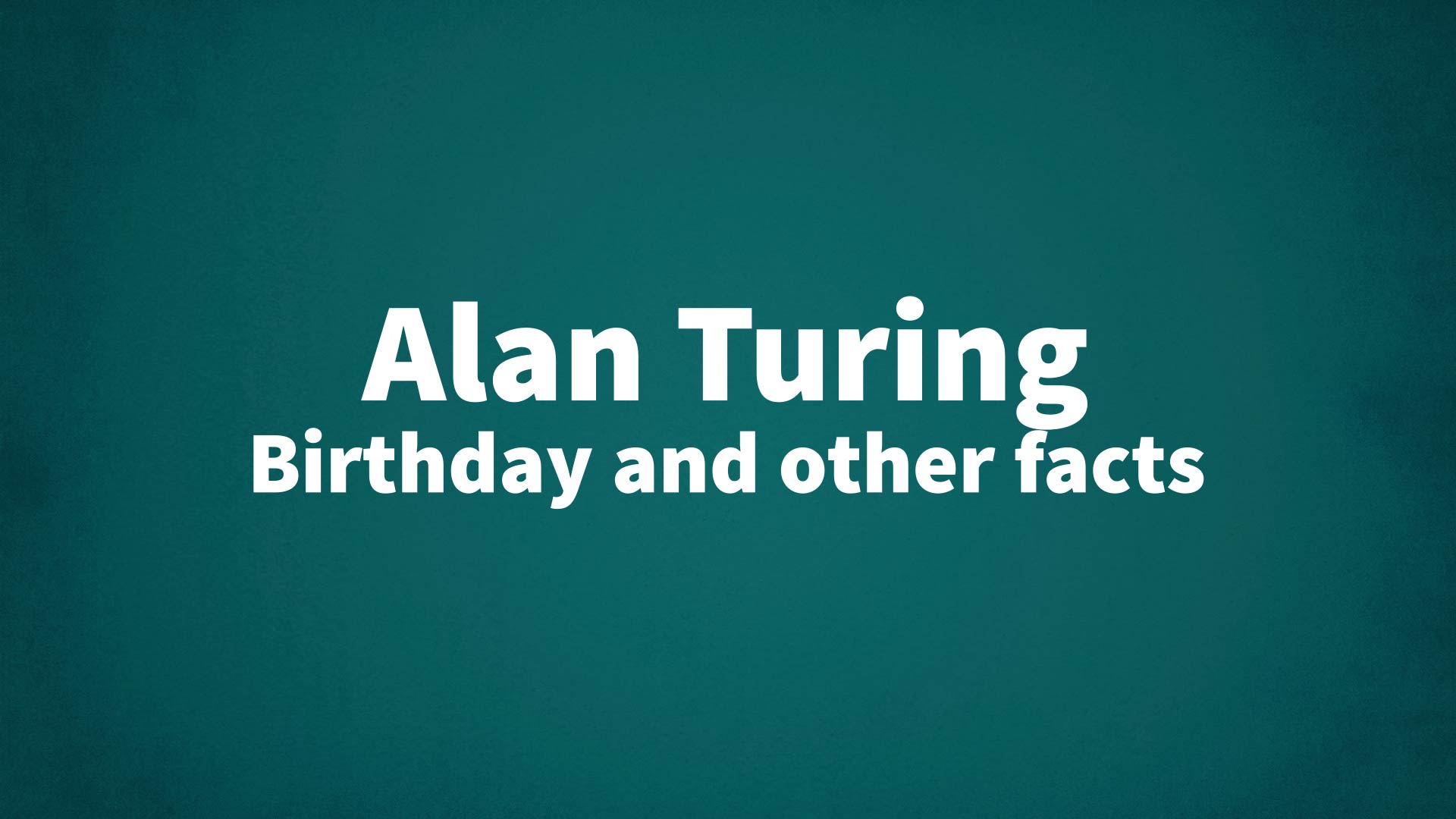 title image for Alan Turing birthday