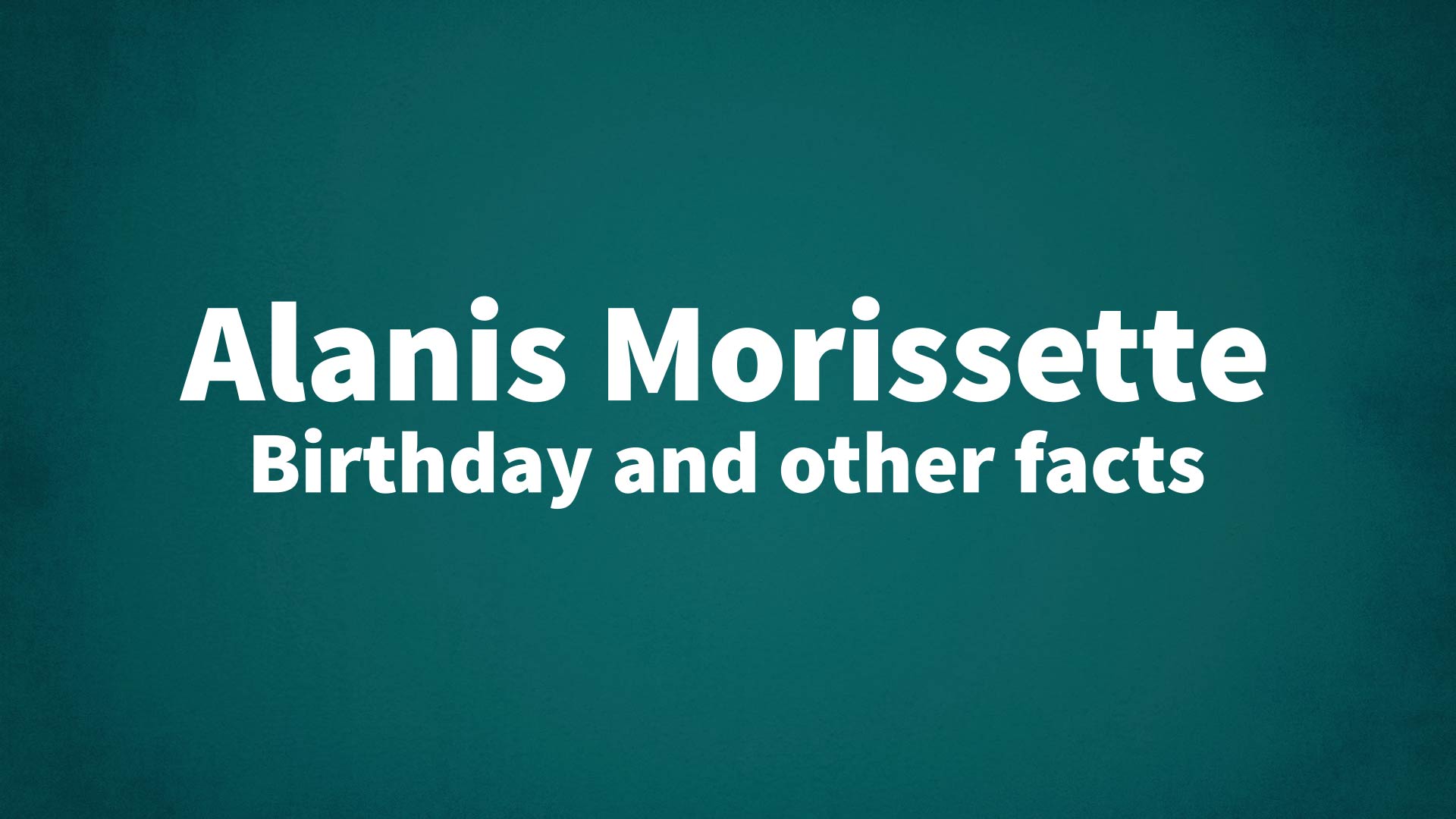 title image for Alanis Morissette birthday