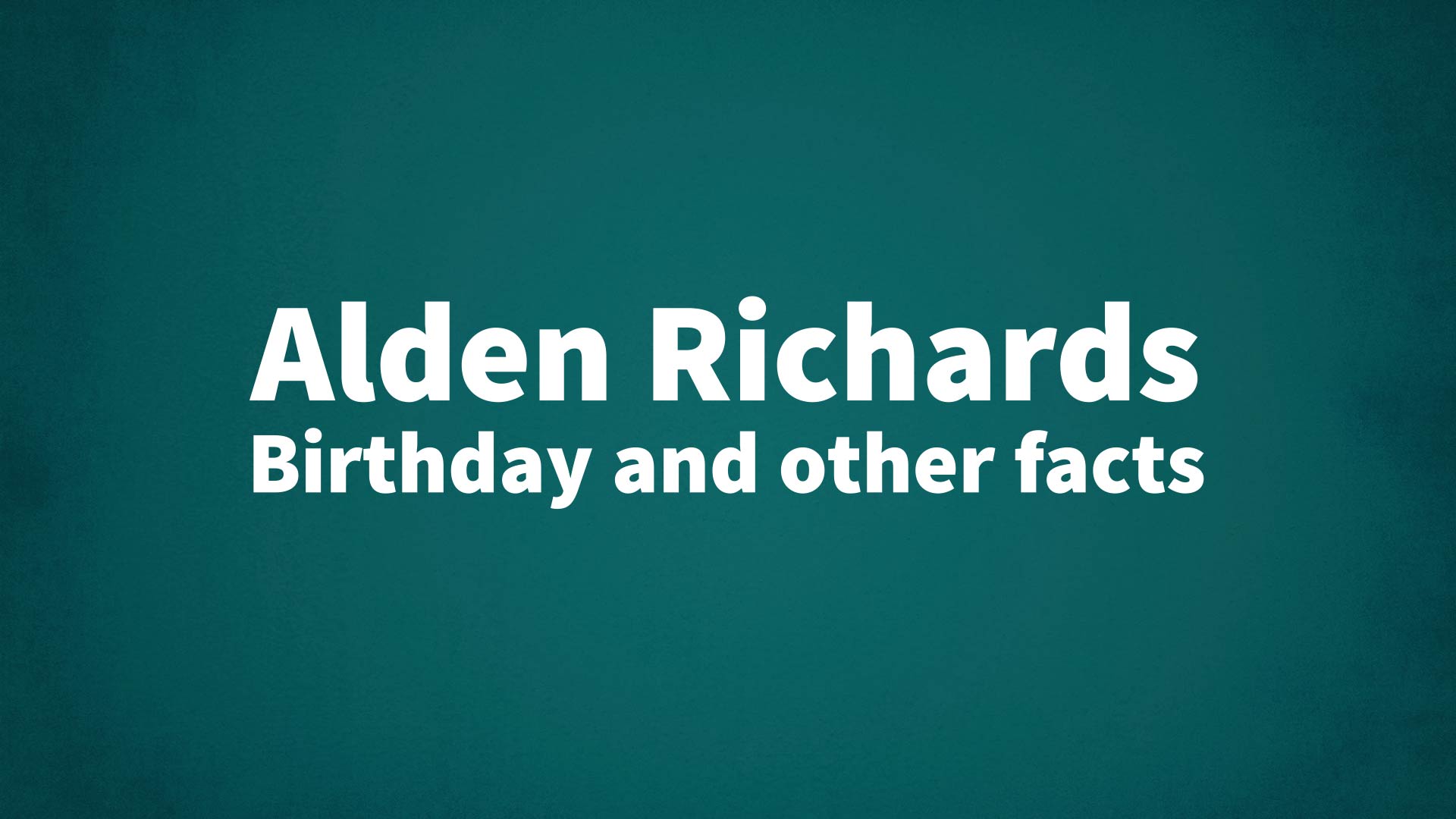 title image for Alden Richards birthday