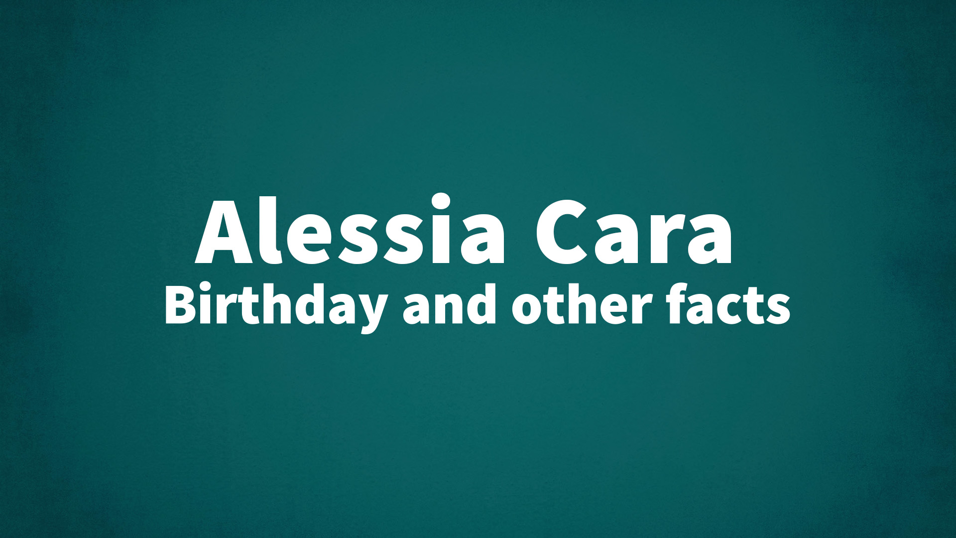 title image for Alessia Cara birthday