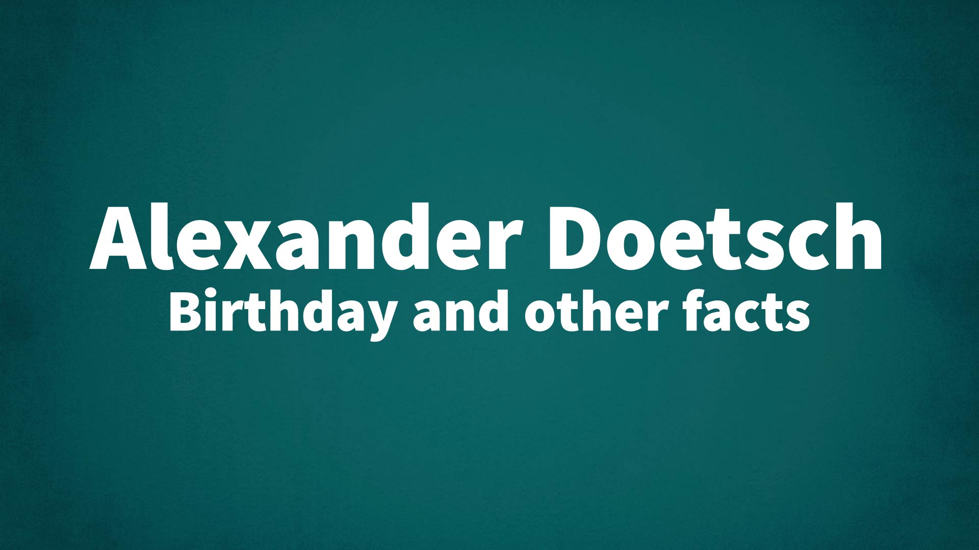 title image for Alexander Doetsch birthday